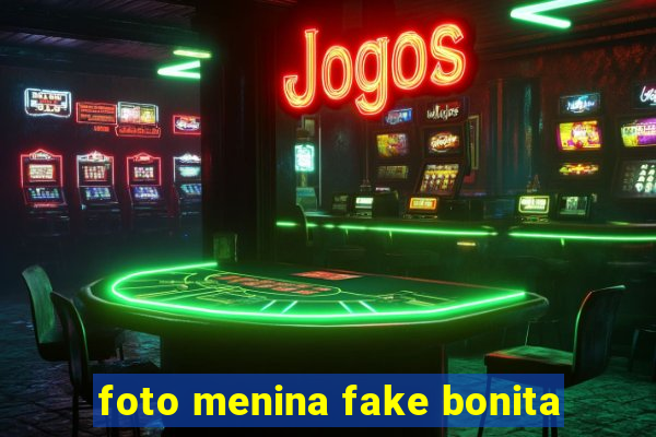 foto menina fake bonita